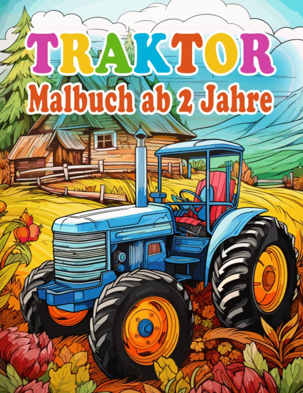 Die Welt der Traktoren: Malen, lernen und Spaß haben!