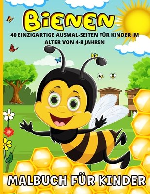 Die Welt der Bienen: Ein Malbuch für kleine Künstler